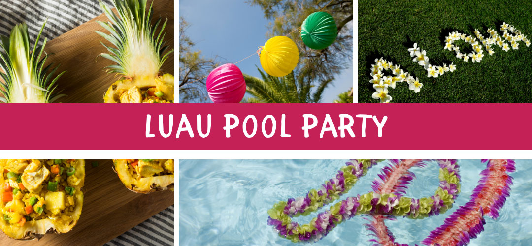 Luau Pool Party, Pool Party ideas