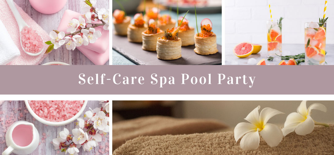 Self-Care Spa Pool Party, Ladies Pool Party